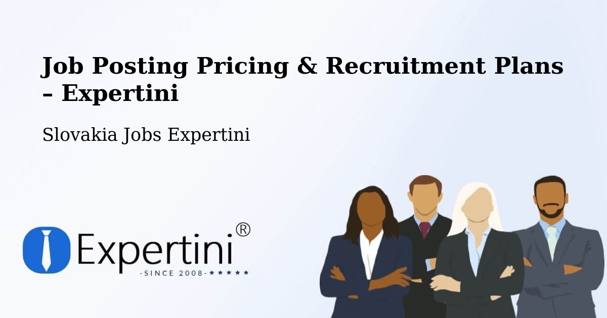 Job Posting Pricing & Recruitment Plans – Košice - Košice, Slovakia Jobs Expertini